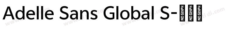 Adelle Sans Global S字体转换